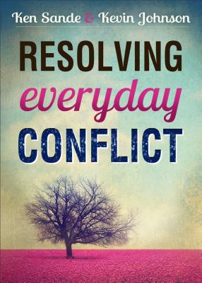 Resolving Everyday Conflict - Ken Sande