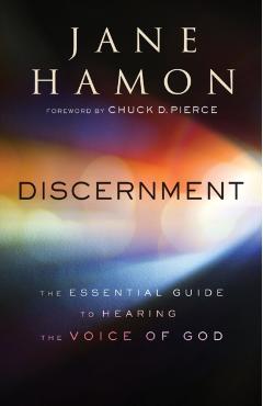 Discernment: The Essential Guide to Hearing the Voice of God - Jane Hamon