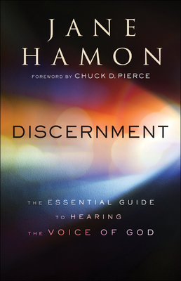 Discernment: The Essential Guide to Hearing the Voice of God - Jane Hamon