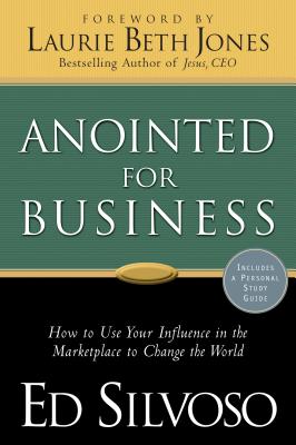Anointed for Business - Ed Silvoso
