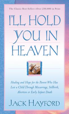 I'll Hold You in Heaven - Jack Hayford