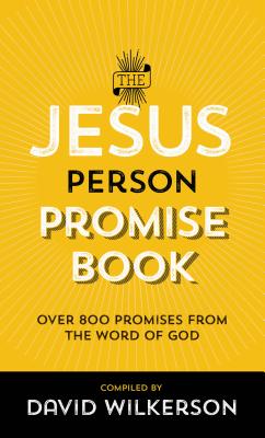 The Jesus Person Promise Book: Over 800 Promises from the Word of God - David Wilkerson