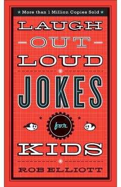 Laugh-Out-Loud Jokes for Kids - Rob Elliott