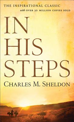 In His Steps - Charles M. Sheldon