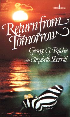 Return from Tomorrow - George C. Ritchie