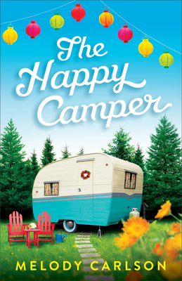 The Happy Camper - Melody Carlson