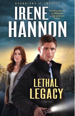 Lethal Legacy - Irene Hannon