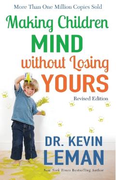 Making Children Mind Without Losing Yours - Kevin Leman