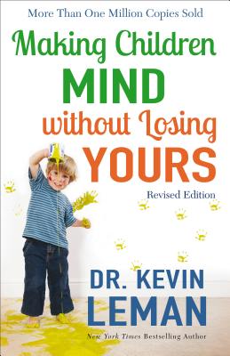 Making Children Mind Without Losing Yours - Kevin Leman