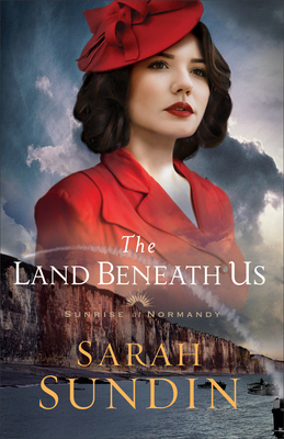 The Land Beneath Us - Sarah Sundin