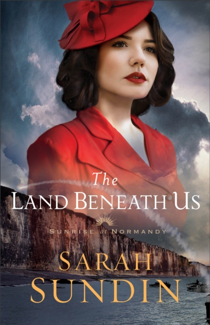 The Land Beneath Us - Sarah Sundin