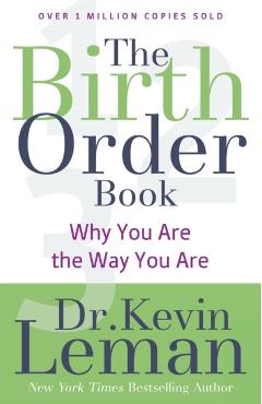 The Birth Order Book: Why You Are the Way You Are - Kevin Leman