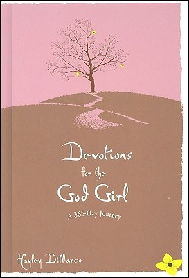 Devotions for the God Girl: A 365-Day Journey - Hayley Dimarco