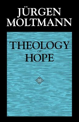 Theology of Hope - Jurgen Moltmann