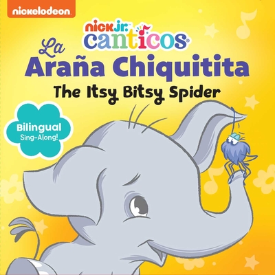 Nickelodeon Canticos: The Itsy Bitsy Spider: La Ara�a Chiquitita - Editors Of Studio Fun International
