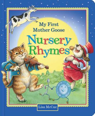 My First Mother Goose Nursery Rhymes - Lisa Mccue