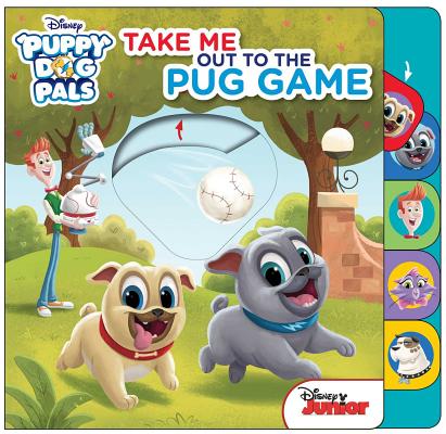 Disney Puppy Dog Pals: Take Me Out to the Pug Game - Megan Roth
