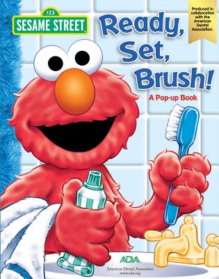 Sesame Street Ready, Set, Brush! a Pop-Up Book - Sesame Street