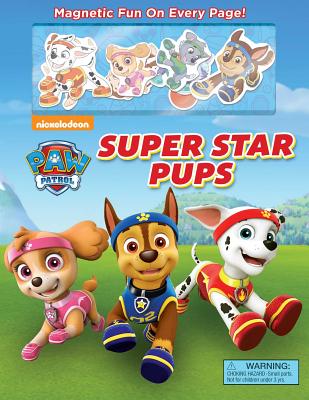 Nickelodeon Paw Patrol: Super Star Pups [With 8 Magnets] - Steve Behling
