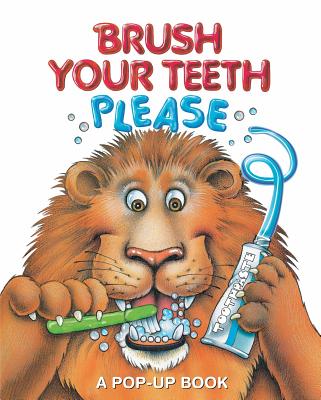 Brush Your Teeth, Please: A Pop-Up Book - Jean Pidgeon