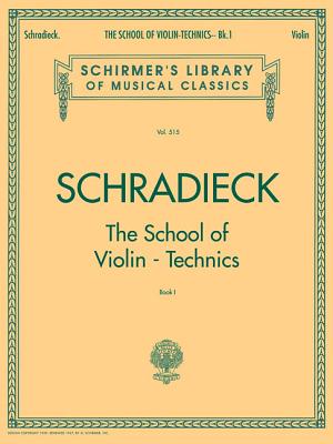 School of Violin Technics - Book 1: Schirmer Library of Classics Volume 515 - Henry Schradieck