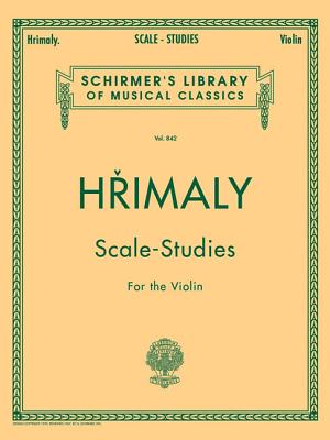 Hrimaly - Scale Studies for Violin: Schirmer Library of Classics Volume 842 - Johann Hrimaly