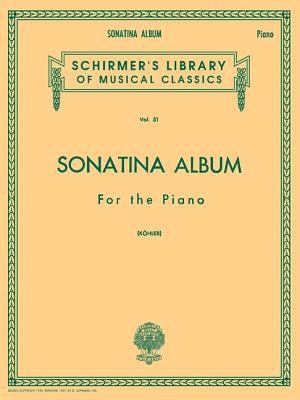 Sonatina Album: Schirmer Library of Classics Volume 51 Piano Solo - Hal Leonard Corp