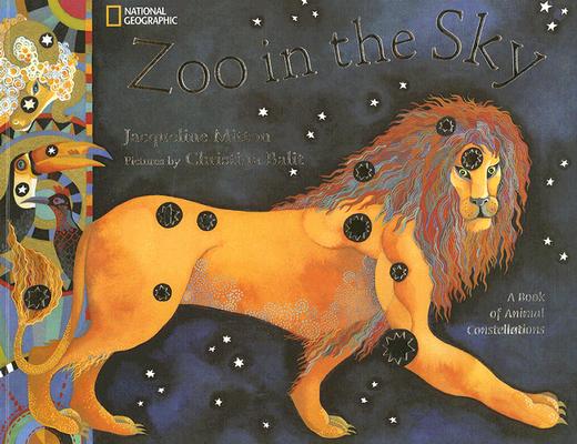 Zoo in the Sky: A Book of Animal Constellations - Jacqueline Mitton