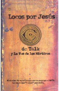 Coperta cărții 'Locos Por Jesus = Jesus Freak - Dc Talk'
