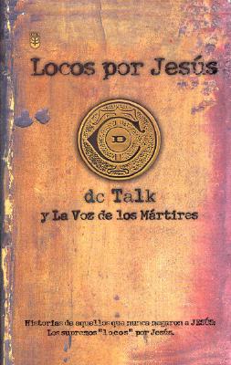 Locos Por Jesus = Jesus Freak - Dc Talk