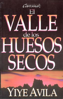 Valle de Los Huesos Secos, El: The Valley of Dry Bones - Yiye Avila