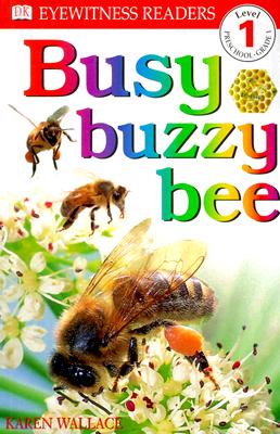 DK Readers L1: Busy Buzzy Bee - Karen Wallace