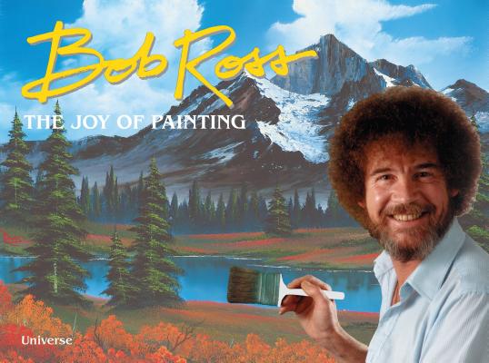 Bob Ross: The Joy of Painting - Bob Ross