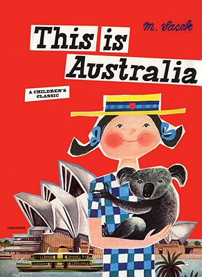 This Is Australia: A Children's Classic - Miroslav Sasek