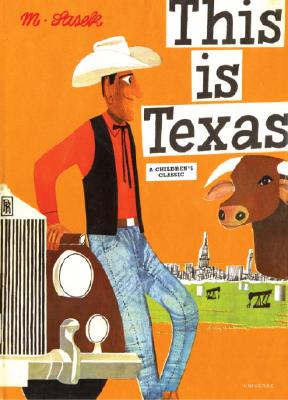 This Is Texas: A Children's Classic - Miroslav Sasek