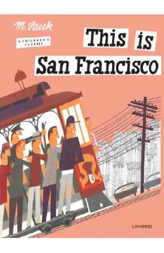 Coperta cărții 'This Is San Francisco: A Children's Classic - Miroslav Sasek'