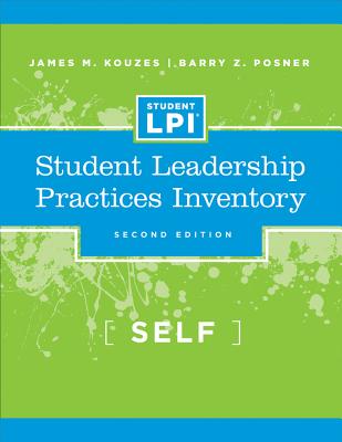 The Student Leadership Practices Inventory: Self Assessment - James M. Kouzes