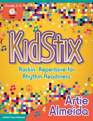 Kidstix: Rockin' Repertoire for Rhythm Readiness - Artie Almeida