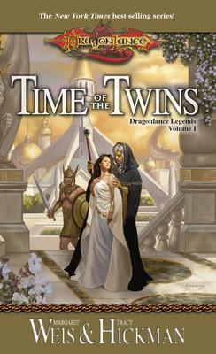 Time of the Twins: Dragonlance Legends, Volume I - Margaret Weis