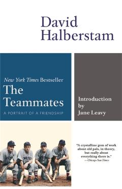 The Teammates: A Portrait of Friendship - David Halberstam