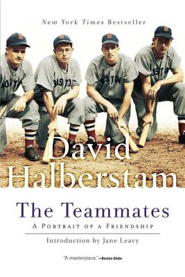 The Teammates: A Portrait of Friendship - David Halberstam