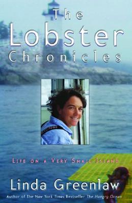 The Lobster Chronicles: Life on a Very Small Island - Linda Greenlaw