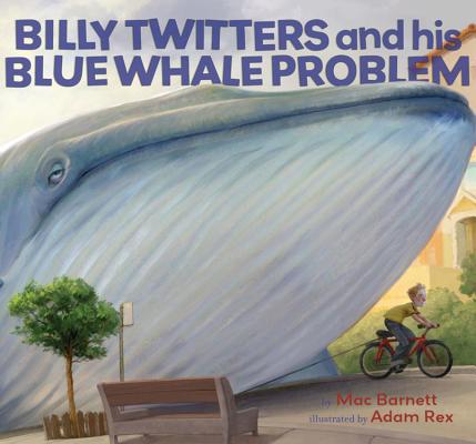 Billy Twitters and His Blue Whale Problem - Mac Barnett