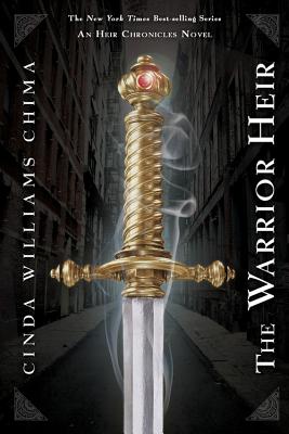 The Warrior Heir ((the Heir Chronicles, Book 1)) - Cinda Williams Chima