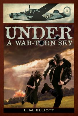 Under a War-Torn Sky - L. M. Elliott