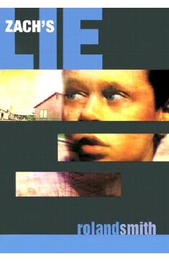 Coperta cărții 'Zach's Lie - Roland Smith'