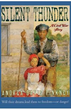 Silent Thunder: A Civil War Story - Andrea Pinkney