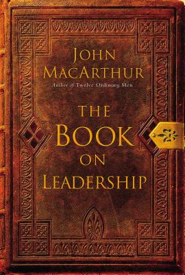 The Book on Leadership - John F. Macarthur