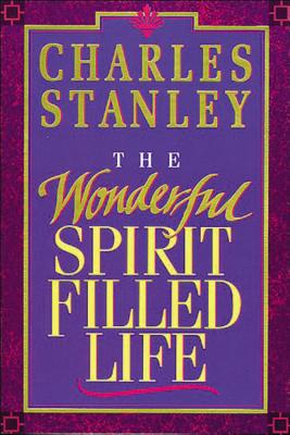 The Wonderful Spirit-Filled Life - Charles F. Stanley