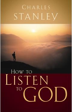 How to Listen to God - Charles F. Stanley